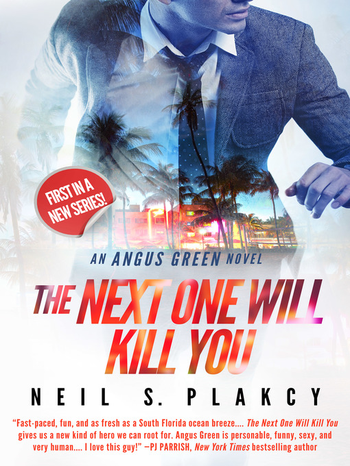 Title details for The Next One Will Kill You by Neil S. Plakcy - Available